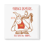 READ a book - forget reality magnets