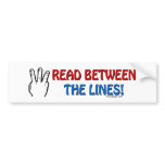 Read Between The Lines Bumpersticker