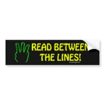 Read Between The Lines Bumpersticker
