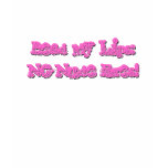 Read My Lips: No Nude Exes! t-shirts