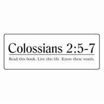 Read the Bible Colossians 2:5-7 Acrylic Cut Outs