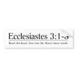 Read the Bible Ecclesiastes 3:1-8 Bumper Sticker