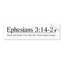 Read the Bible Ephesians 3:14-21 Bumper Sticker