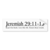 Read the Bible Jeremiah 29:11-13 Bumper Stickers