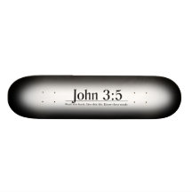Read the Bible John 3:5 Skate Deck