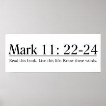 Read the Bible Mark 11:22-24 Posters