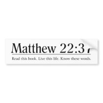 Read the Bible Matthew 22:37 Bumper Sticker