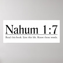 Read the Bible Nahum 1:7 Posters