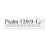 Read the Bible Psalm 139:9-12 Bumper Stickers