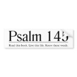 Read the Bible Psalm 145 Bumper Sticker