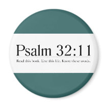 Read the Bible Psalm 32:11 Magnets