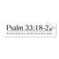 Read the Bible Psalm 33:18-22 Bumper Sticker