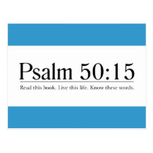 Read the Bible Psalm 50:15 Post Cards