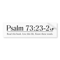 Read the Bible Psalm 73:23-26 Bumper Stickers
