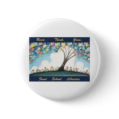 Read Think Grow - Fund School Libraries (Frazee 1) Buttons by mariaceleste74