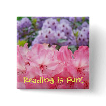 Reading is Fun! Buttons Pink Rhododendron Flowers