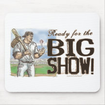 Ready For the Big Show! Mousepad