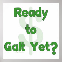 Ready To Galt Yet Print