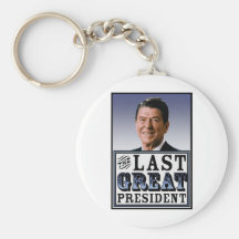 Reagan: The Last Great President Keychain