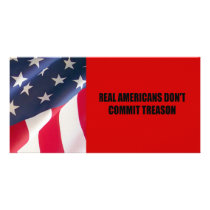 Real Americans don't commit treason Customized Photo Card