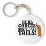 Real Corgis Don't Have Tails Keychain