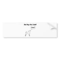 Real Dogs Don't Bark, They Arooo! Bumper Sticker