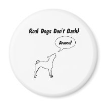 Real Dogs Don't Bark, They Arooo! Refrigerator Magnet