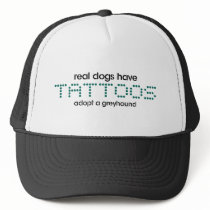 Real Dogs Have Tattoos Trucker Hats
