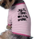Real dogs wear pink! pet clothing