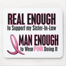 Real Enough BREAST CANCER T-Shirts (Sister-In-Law) Mousemat