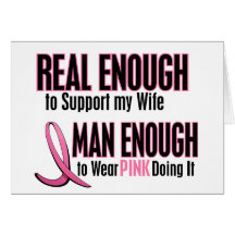 Real Enough Man Enough 1 Wife Breast Cancer Greeting Card