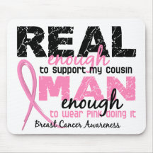 Real Enough Man Enough Cousin 2 Breast Cancer Mousemat