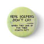 Real Golfers don´t cry buttons