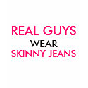 REAL GUYS, WEAR, SKINNY JEANS t-shirts