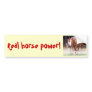 Real horse power! Bumper Sticker