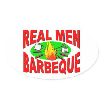 Real Men Barbeque. Funny Design for The BBQ King. Oval Sticker