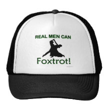 Real Men Can Foxtrot Hats