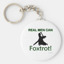 Real Men Can Foxtrot Key Chains