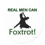 Real Men Can Foxtrot Round Stickers