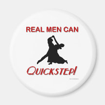 Real Men Can Quickstep Fridge Magnets