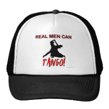 Real Men Can Tango Trucker Hat