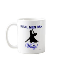 Real Men Can Waltz Mugs