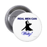 Real Men Can Waltz Pins