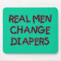 Real Men Change Diapers T-shirts and Gifts mousepads