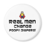 Real Men Change Poopy Diapers magnets