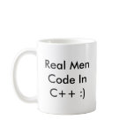 Real Men Code InC++ :) Coffee Cup - Customised mugs