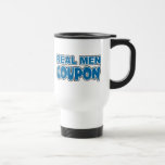 Real Men Coupon Mugs