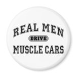 Real Men Drive Muscle Cars III magnets