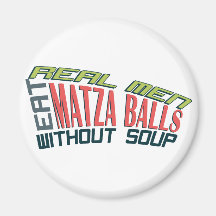 Real Men Eat Matza Balls - Jewish Humour Magnets