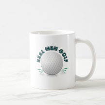 Real men golf coffee mug